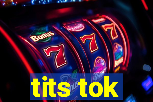 tits tok